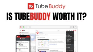 Is TubeBuddy Worth It?