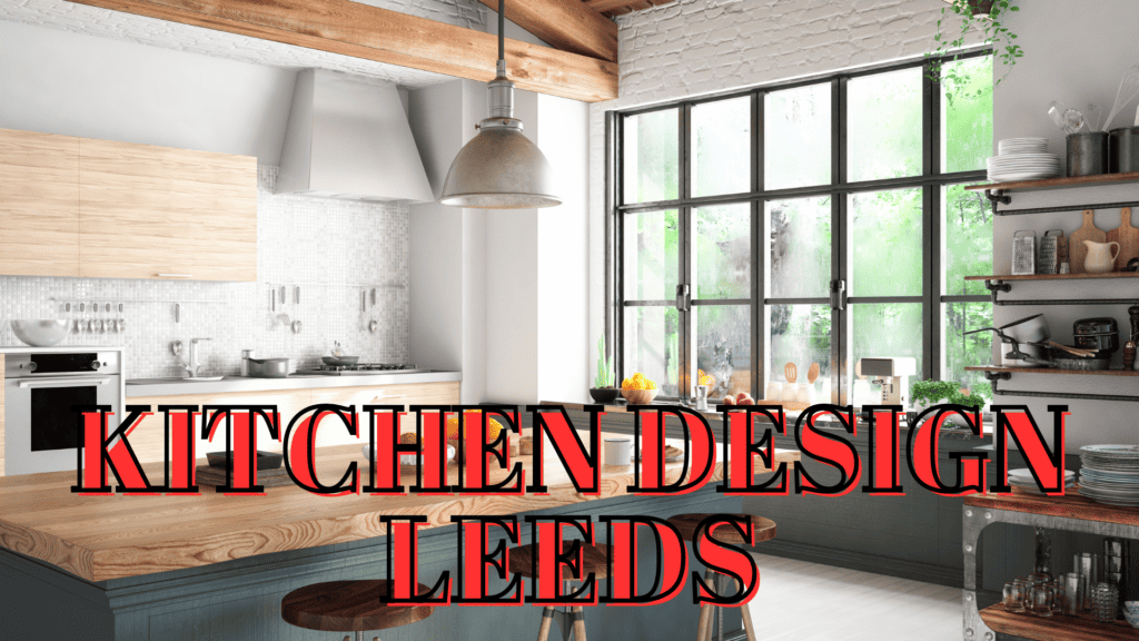 Kitchen Design Leeds