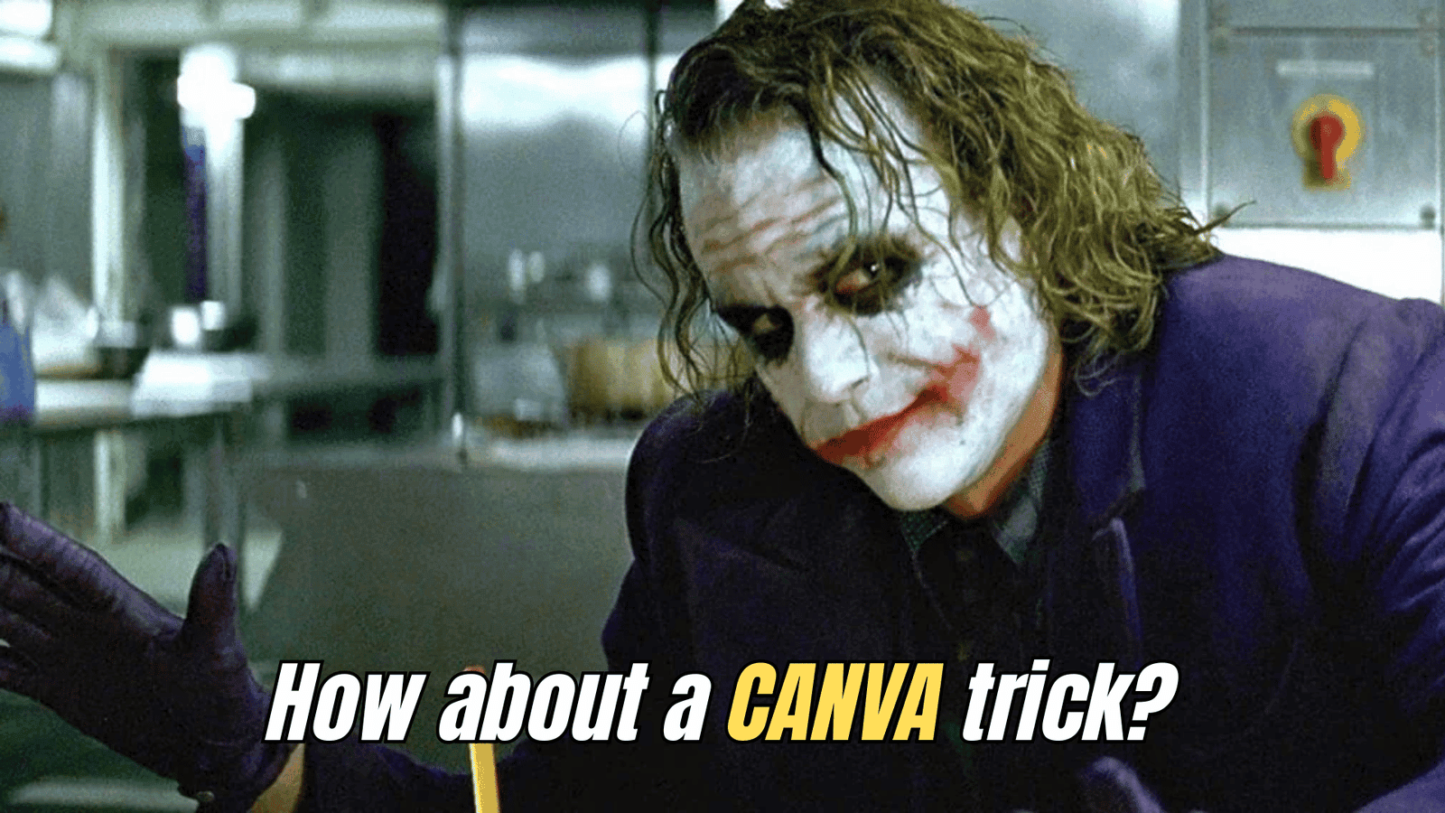 Meme about Heath Ledger's Joker offer to show a Canva Track