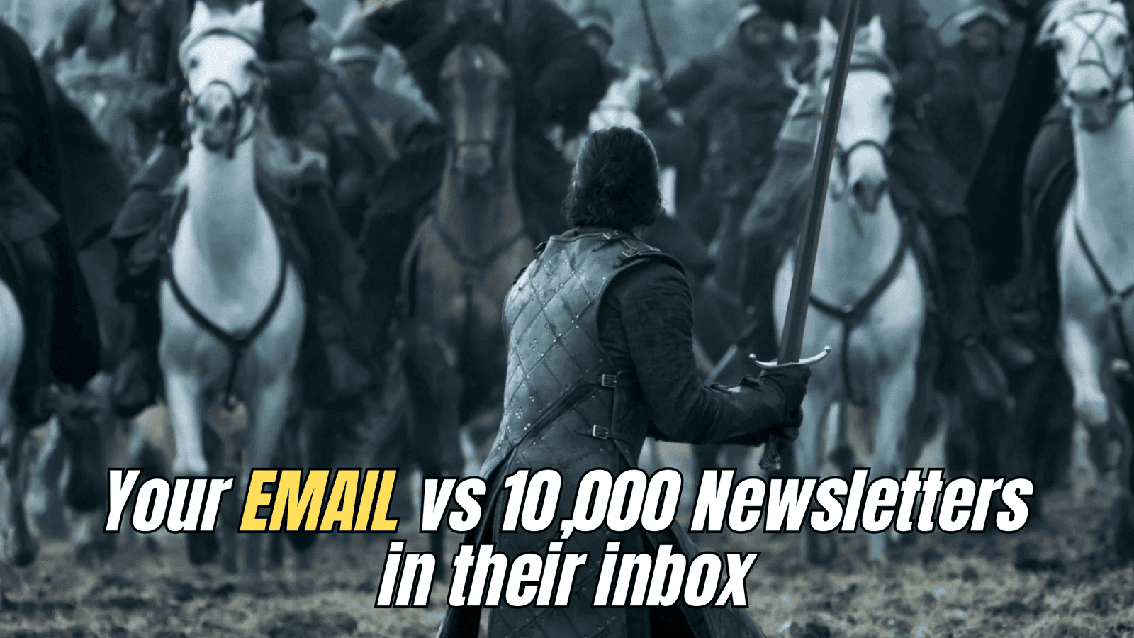 Jon Snow from Game of Thrones stands alone with a sword as an army charges, symbolizing a cold email fighting for attention in a crowded 2025 inbox.